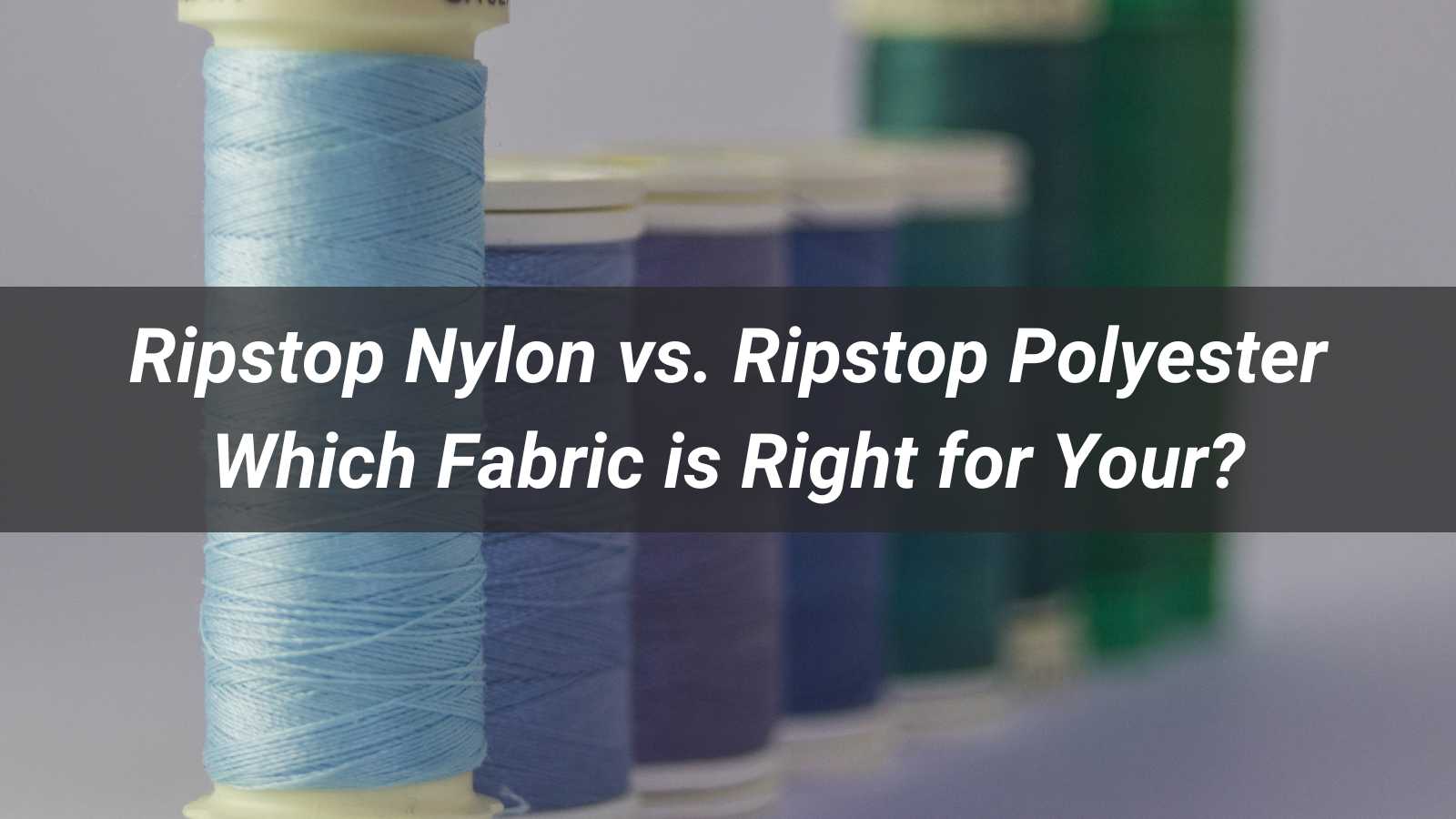 Ripstop Nylon vs. Ripstop Polyester - RED&BLACK